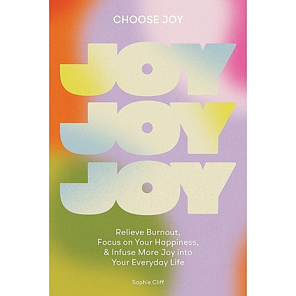 Choose Joy, Sophie Cliff