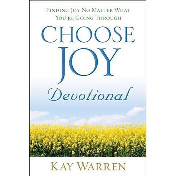 Choose Joy Devotional, Kay Warren