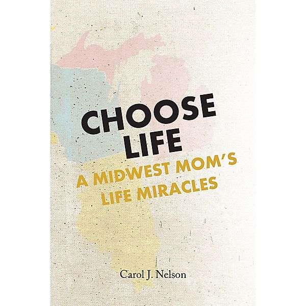 Choose Life, Carol J Nelson