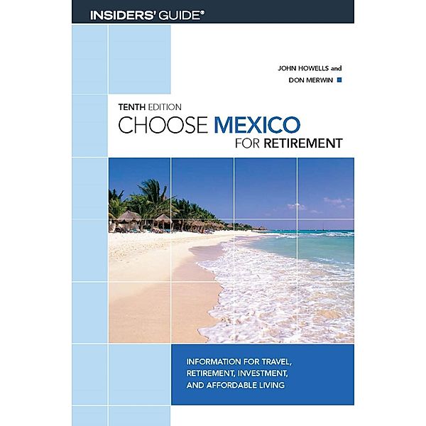 Choose Mexico for Retirement / Choose Retirement Series, John Howells, Don Merwin