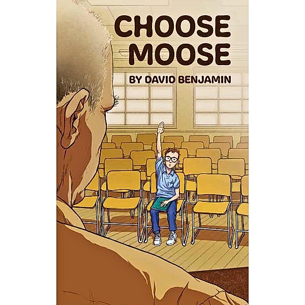 Choose Moose, Benjamin David