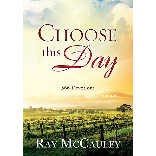 Choose This Day, Ray McCauley