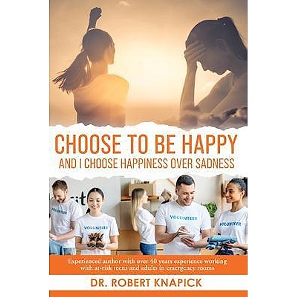 Choose to be Happy, Robert Knapick