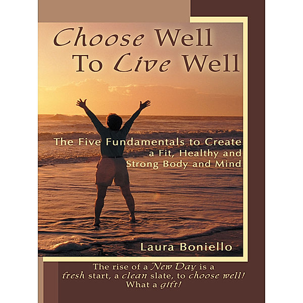 Choose Well to Live Well, Laura Boniello