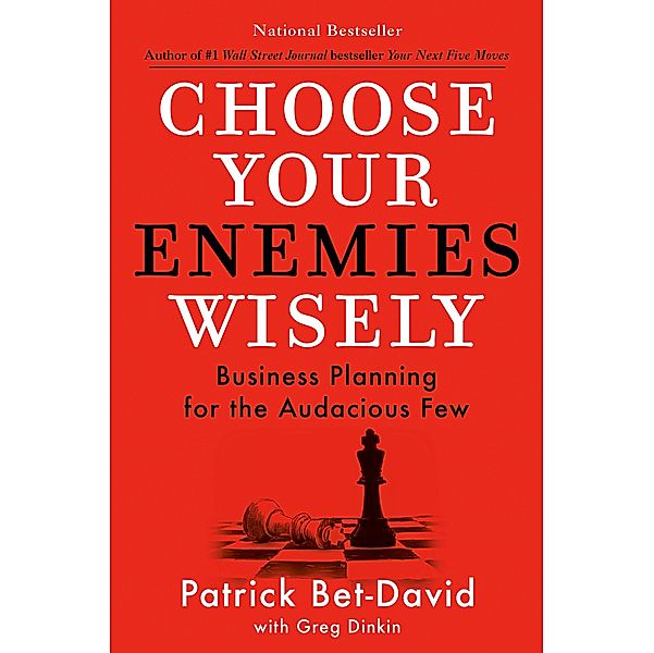 Choose Your Enemies Wisely, Patrick Bet-David