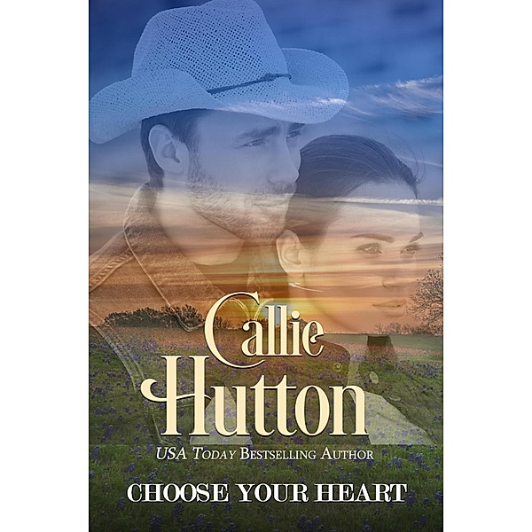 Choose Your Heart, Callie Hutton