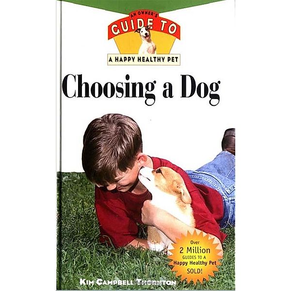 Choosing a Dog / Happy Healthy Pet Bd.12, Kim Campbell Thornton