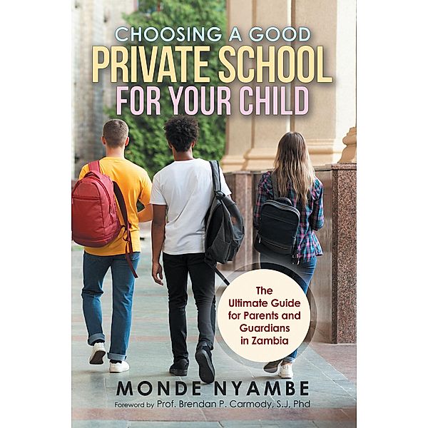 Choosing a Good Private School for Your Child, Monde Nyambe