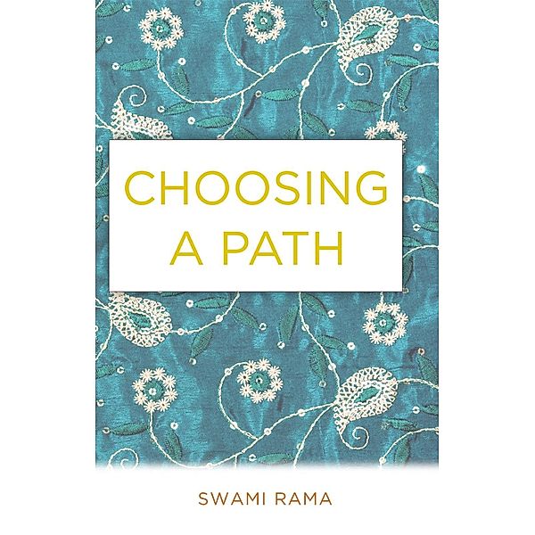 Choosing A Path, Swami Rama
