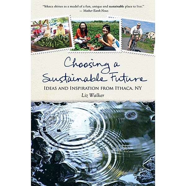 Choosing a Sustainable Future / New Society Publishers, Liz Walker