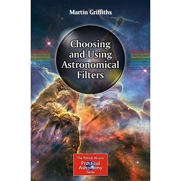 Choosing and Using Astronomical Filters, Martin Griffiths