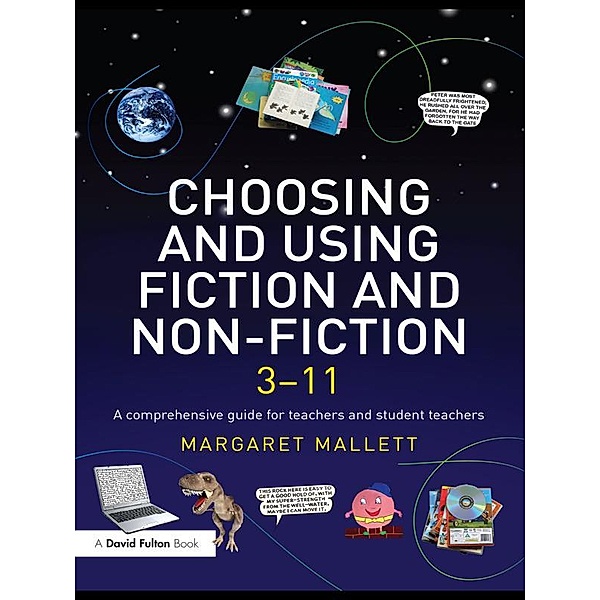 Choosing and Using Fiction and Non-Fiction 3-11, Margaret Mallett