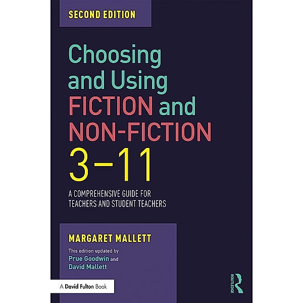 Choosing and Using Fiction and Non-Fiction 3-11, Margaret Mallett