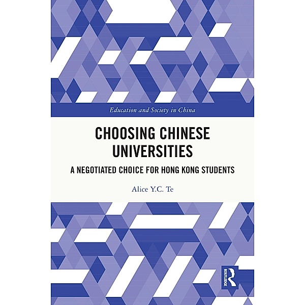 Choosing Chinese Universities, Alice Y. C. Te