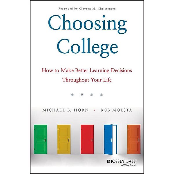 Choosing College, Michael B. Horn, Bob Moesta