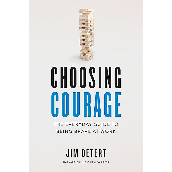 Choosing Courage, Jim Detert