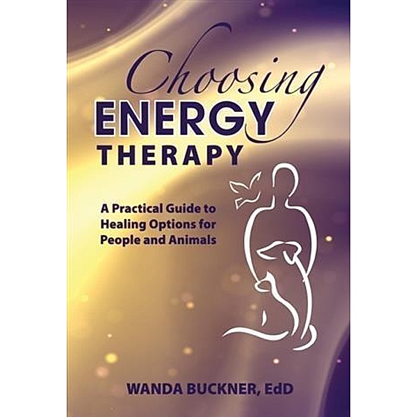 Choosing Energy Therapy, EdD Wanda Buckner