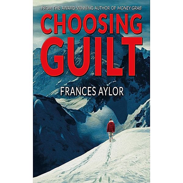 Choosing Guilt, Frances Aylor