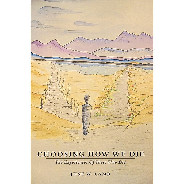 Choosing How We Die, June W. Lamb