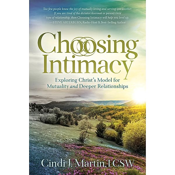 Choosing Intimacy / Morgan James Faith, Lcsw Martin