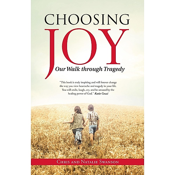 Choosing Joy, Chris Swanson, Natalie Swanson