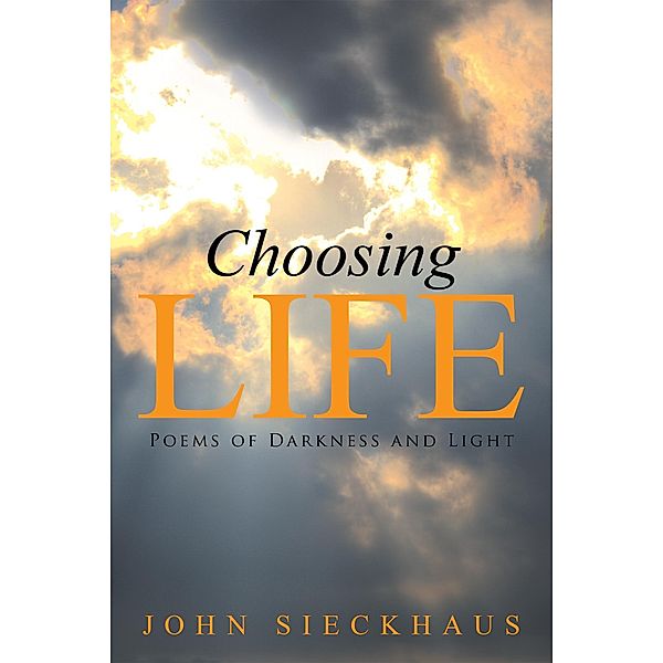 Choosing Life, John Sieckhaus