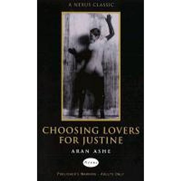 Choosing Lovers For Justine, Aran Ashe