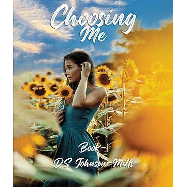 Choosing Me, D S Johnson Mills