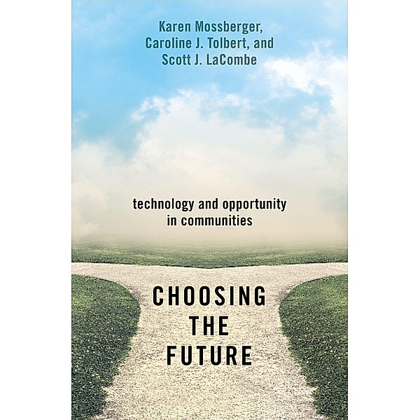 Choosing the Future, Karen Mossberger, Caroline J. Tolbert, Scott J. Lacombe