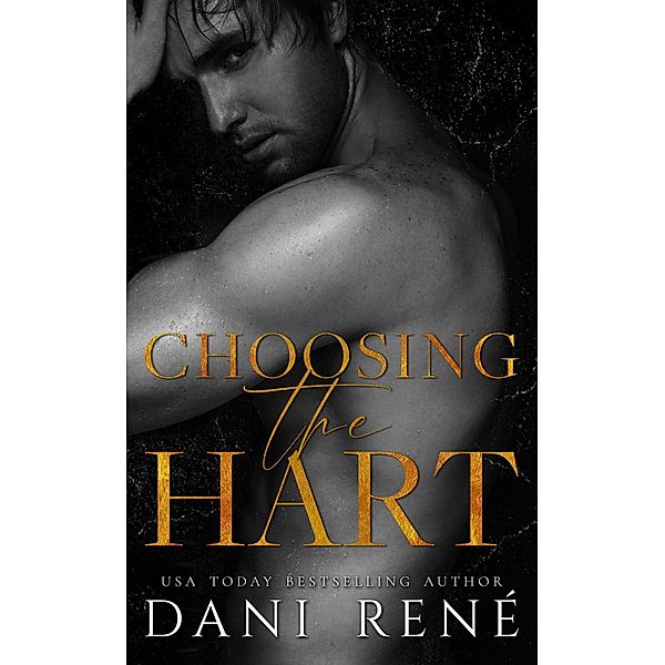 Choosing the Hart, Dani René