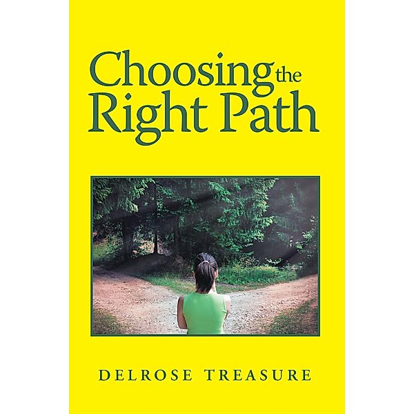 Choosing the Right Path, Delrose Treasure