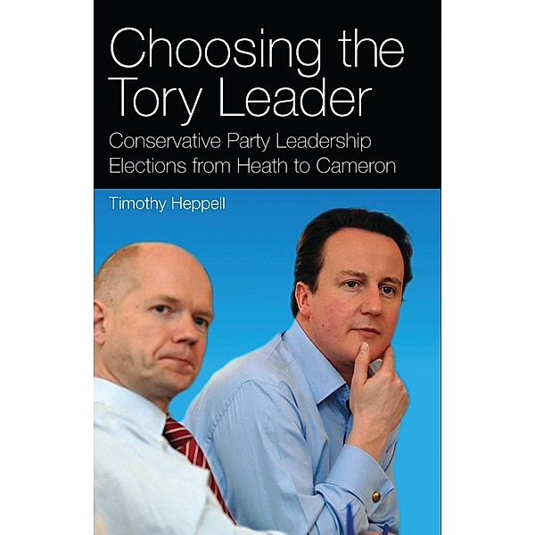 Choosing the Tory Leader, Timothy Heppell