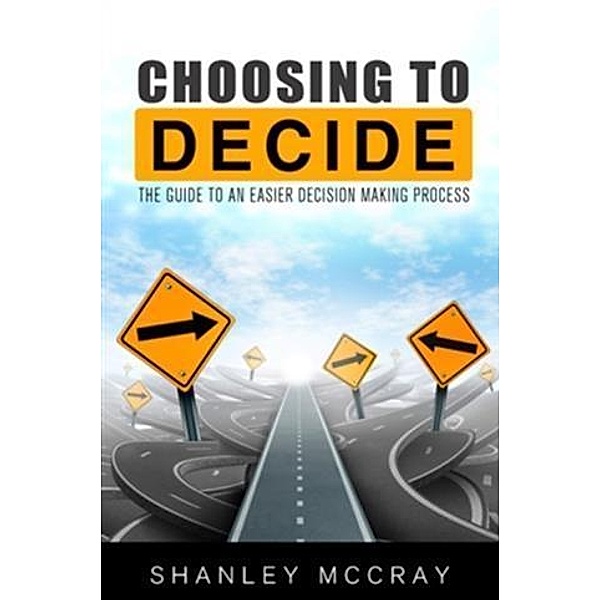 Choosing to Decide, Shanley McCray