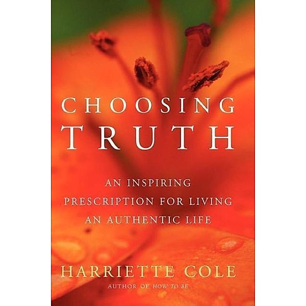 Choosing Truth, Harriette Cole