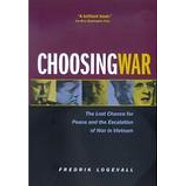 Choosing War, Fredrik Logevall