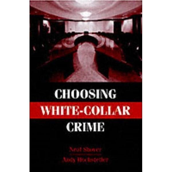 Choosing White-Collar Crime, Neal Shover