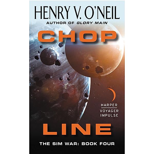 CHOP Line / The Sim War Bd.4, Henry V. O'Neil