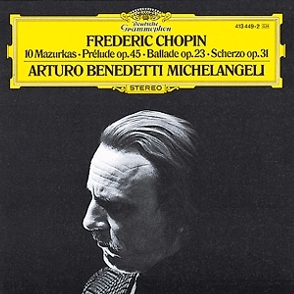 Chopin: 10 Mazurkas, Prélude Op.45, Ballade Op.23, Scherzo Op.31, Arturo Benedetti Michelangeli