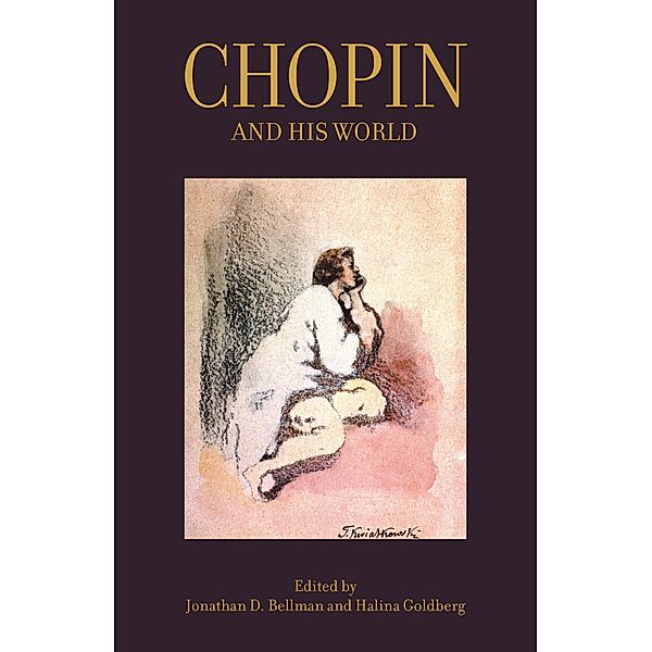 Chopin and His World / The Bard Music Festival Bd.42