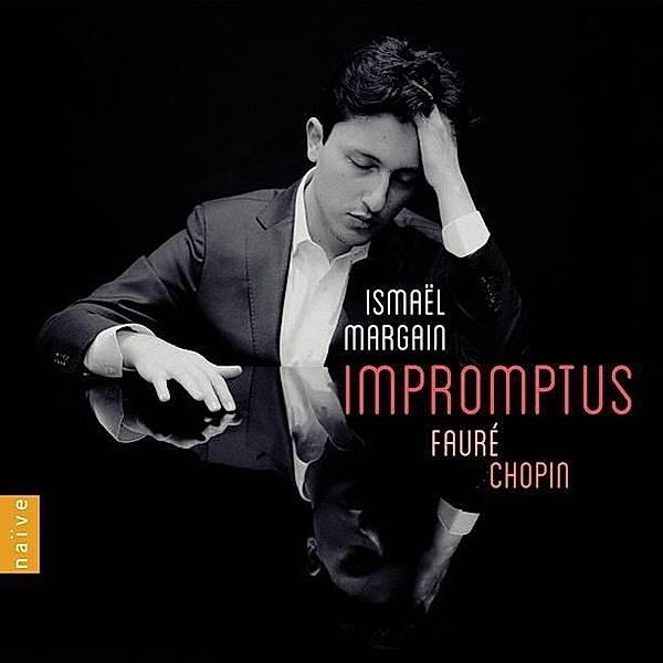 Chopin,Fauré: Impromptus, Ismael Margain