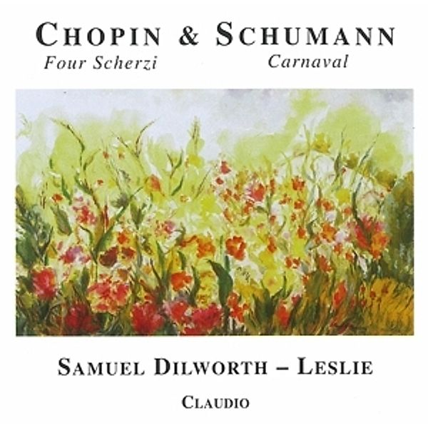 Chopin: Four Scherzi-Robert Schumann, Samuel Dilworth-leslie