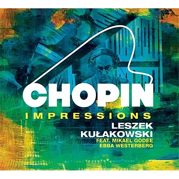 Chopin Impressions, Leszek Kulakowski, Godée.M., E. Westerberg