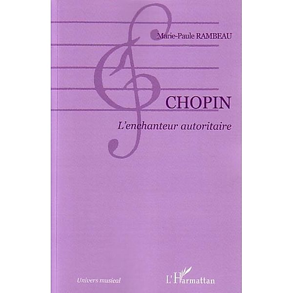 Chopin l'enchanteur autoritaire / Hors-collection, Rambeau Marie-Paule