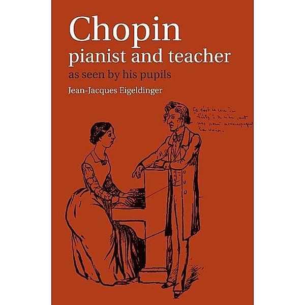 Chopin: Pianist and Teacher