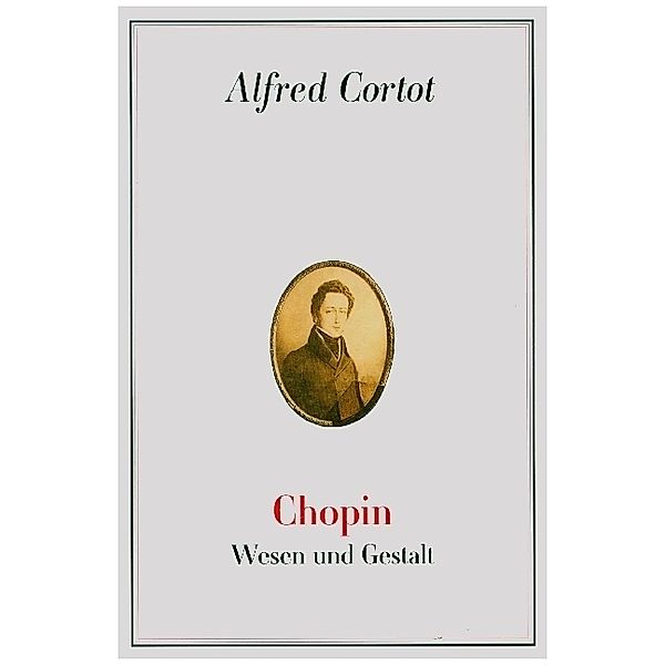 Chopin - Wesen und Gestalt, Alfred Cortot