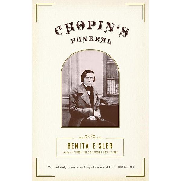 Chopin's Funeral, Benita Eisler
