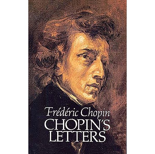 Chopin's Letters / Dover Books On Music: Composers, Frederic Chopin