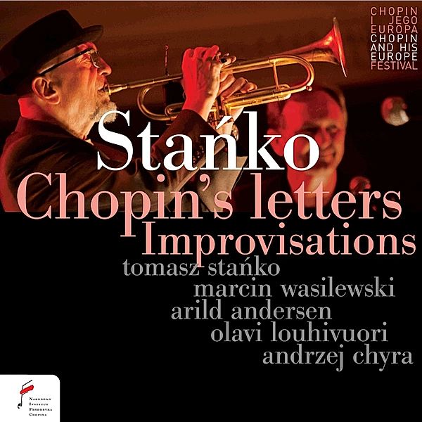 Chopin's letters -  Improvisations, Stanko, Wasilewski, Andersen, Louhivuori