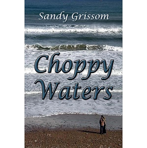 Choppy Waters, Sandy Grissom