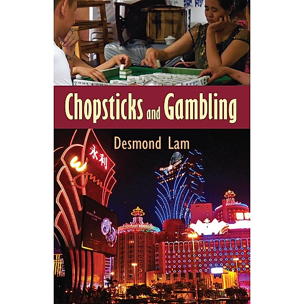 Chopsticks and Gambling, Desmond Lam